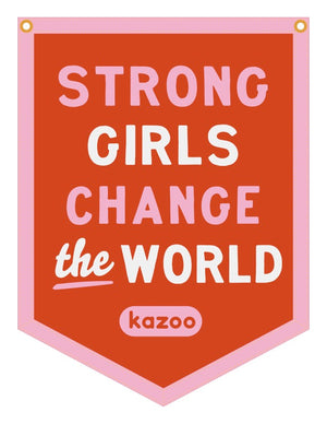 "Strong Girls Change the World" Oxford Pennant